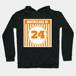 Whataclass of 24 Hoodie